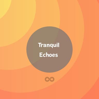 Tranquil Echoes