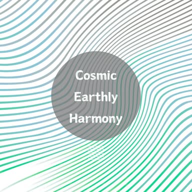 Cosmic Earthly Harmony